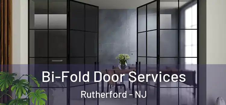 Bi-Fold Door Services Rutherford - NJ