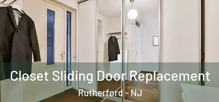 Closet Sliding Door Replacement Rutherford - NJ