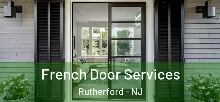  French Door Services Rutherford - NJ