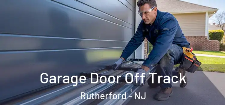  Garage Door Off Track Rutherford - NJ