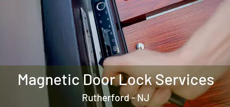 Magnetic Door Lock Services Rutherford - NJ