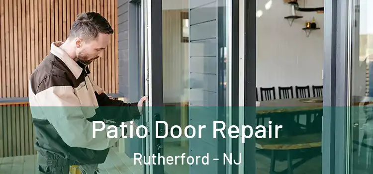 Patio Door Repair Rutherford - NJ