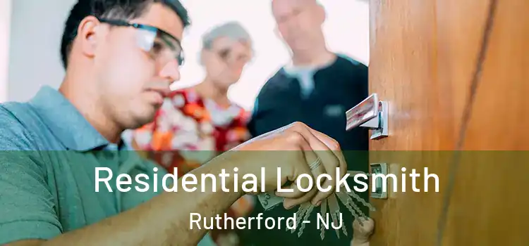 Residential Locksmith Rutherford - NJ